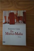 Kerstin Gier: Die Mütter-Mafia (Roman) Nordrhein-Westfalen - Alfter Vorschau