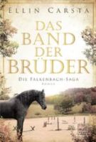 Das Band der Brüder - Die Falkenbach-Saga 8 >Ellin Carsta< Nordrhein-Westfalen - Xanten Vorschau