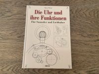 Buch Die Uhr und Ihre Funktion, neuwertig Baden-Württemberg - Renningen Vorschau