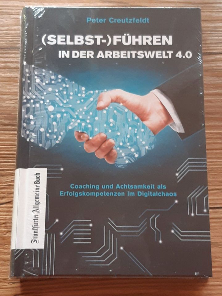 (Selbst-)führen in der Arbeitswelt 4.0 Peter Creutzfeldt NEU OVP in Poppenhausen