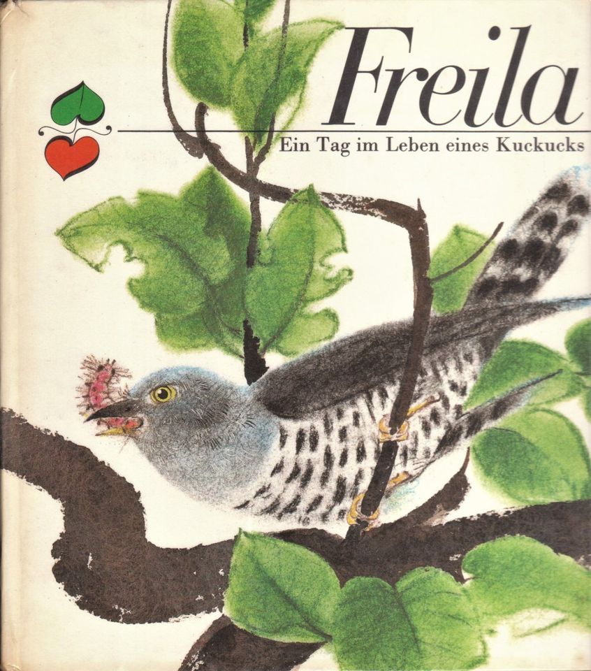 Lieselotte Düngel-Gilles - Freila Ein Tag im Leben eines Kuckucks in Leipzig