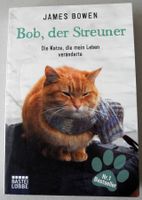 Bob, der Streuner; James Bowen; Die Katze, die mein Leben veränd. Rheinland-Pfalz - Neustadt an der Weinstraße Vorschau