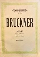 Noten: Bruckner, Messe in e-moll. Chor, Bläser, Klavier (m.Vers.) Hessen - Oberursel (Taunus) Vorschau