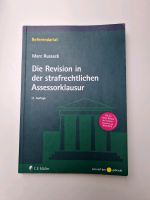 Die Revision in der strafrechtlichen Assessorklausur (11. Aufl.) Schleswig-Holstein - Lübeck Vorschau