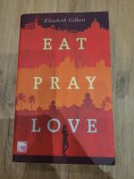 "Eat pray love" von Elizabeth Gilbert Nordrhein-Westfalen - Radevormwald Vorschau