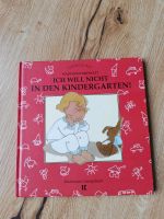 Ich will nicht in den Kindergarten Buch Kleinkind ab 2 Jahre Berlin - Hellersdorf Vorschau