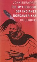 Die Mythologie der Indianer Nordamerikas Diederichs JohnBierhorst Hessen - Bensheim Vorschau