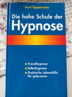 Die hohe Schule der Hypnose, Kurt Tepperwein Bayern - Schwabach Vorschau