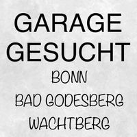 Garage gesucht in & um Bonn, Mehlem, Bad Godesberg, Wachtberg Nordrhein-Westfalen - Wachtberg Vorschau