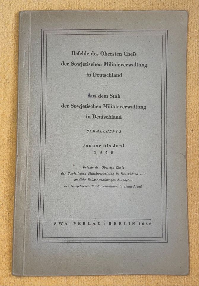 Befehle Sowjetische Militärverwaltung Heft 2 April bis Juni 1946 in Berlin