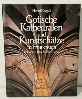 Gotische Kathedralen und Kunstschätze in Frankreich Hessen - Hochheim am Main Vorschau