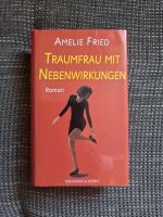 Amelie Fried - Traumfrau mit Nebenwirkungen Bayern - Püchersreuth Vorschau