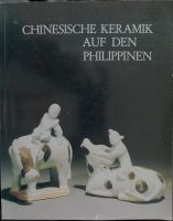 Fachbuch: Chinesische Keramik auf den Philippinen Berlin - Treptow Vorschau