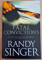 Fatal Concictions - Randy Singer - english Sachsen-Anhalt - Halle Vorschau