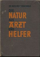 Friedrich Wolf: "Die Natur als Arzt und Helfer" 1928 Mecklenburg-Vorpommern - Samtens Vorschau