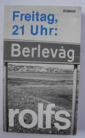 Freitag 21 Uhr: Berlevag, Rudolf Rolfs; Taschenbuch; 294 Seiten; Rheinland-Pfalz - Neustadt an der Weinstraße Vorschau