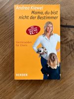 Andrea Kiewel - Mama, du bist nicht der Bestimmer / Taschenbuch Bayern - Dietenhofen Vorschau