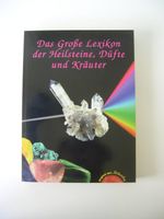 Das große Lexikon der Heilsteine, Düfte und Kräuter - methusalem Schleswig-Holstein - Schönkirchen Vorschau