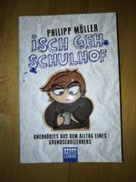 Isch geh Schulhof Buch Philipp Möller München - Schwanthalerhöhe Vorschau