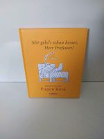 Neues Buch "Mir geht's schon besser, Herr Professor" von E. Roth Baden-Württemberg - Sigmaringendorf Vorschau