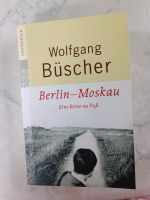 'Berlin - Moskau' eine Reise zu Fuß von Wolfgang Büscher Kreis Pinneberg - Wedel Vorschau