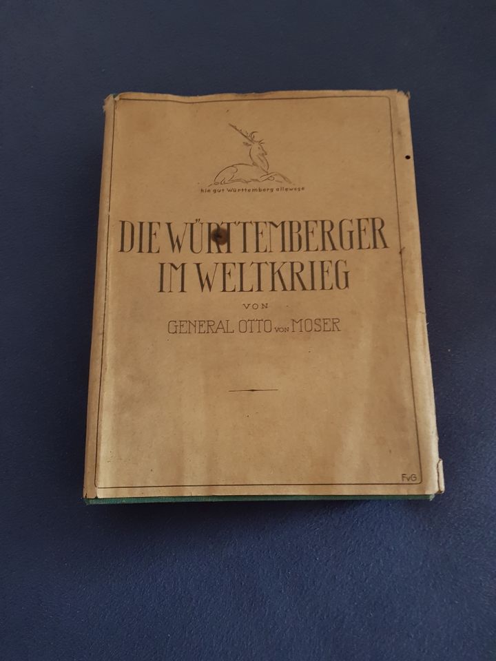 Buch "Die Württemberger im Weltkrieg", Otto v. Moser, 1938 in Moorenweis