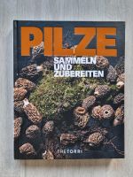 Pilze - sammeln und zubereiten,  neuwertig Baden-Württemberg - Mannheim Vorschau