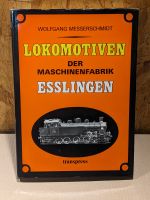 Lokomotiven der Maschinenfabrik Esslingen W. Messerschmidt Berlin - Neukölln Vorschau