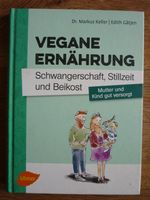 Buch Vegane Ernährung Schwangerschaft Keller Gätjen Ulmer Sachsen - Freiberg Vorschau