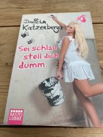 Buch Daniela Katzenberger Sei schlau, stell dich dumm Baden-Württemberg - Oberndorf am Neckar Vorschau
