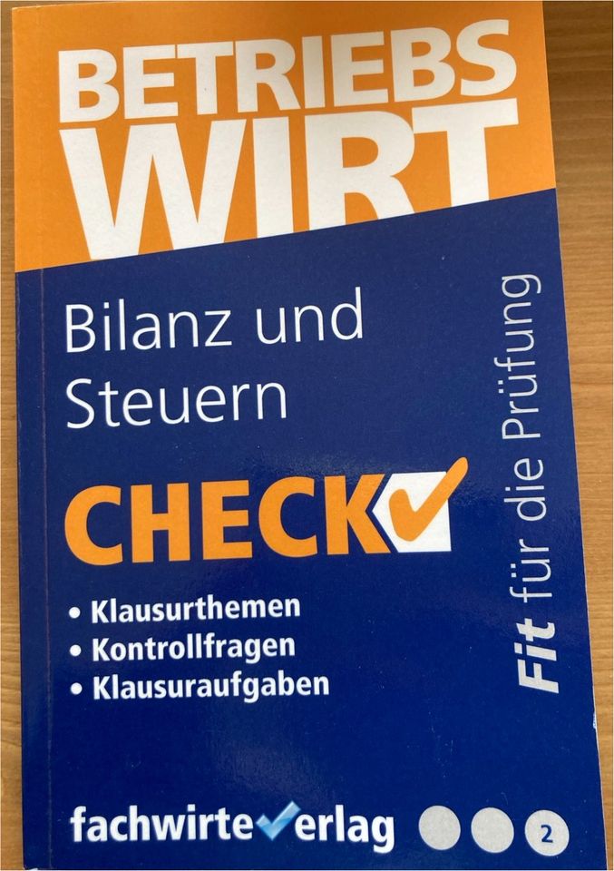 Bilanz und Steuern Check Fit für die Prüfung Betriebswirt in Sulzbach (Saar)