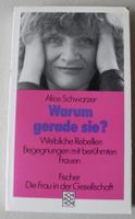 Warum gerade sie? Alice Schwarzer; Weibliche Rebellen Begegnungen Rheinland-Pfalz - Neustadt an der Weinstraße Vorschau