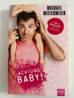 Buch „Achtung Baby!“ Bestseller von Michael Mittermeier Aubing-Lochhausen-Langwied - Aubing Vorschau