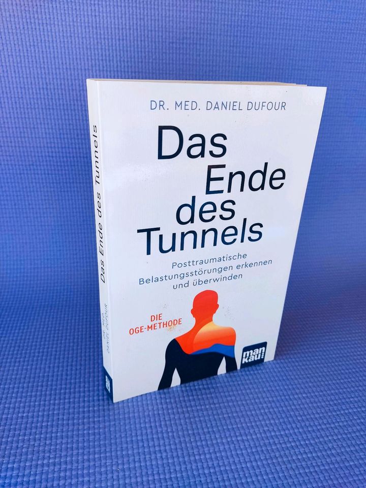 Das Ende des Tunnels - Posttraumatische Belastungsstörung Dufour in München