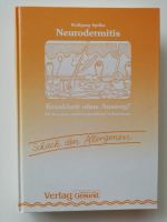 NEURODERMITIS Krankheit ohne Ausweg? von Wolfgang Spiller Rheinland-Pfalz - Kaiserslautern Vorschau