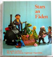 Stars an Fäden * Farbbuch über die Augsburger Puppenkiste Bayern - Augsburg Vorschau
