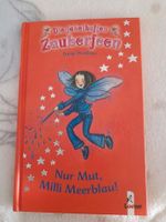 Nur Mut, Milli Meerblau! (Band 6) Die fabelhaften Zauberfeen Nordrhein-Westfalen - Werne Vorschau