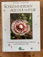 Schlemmereien aus der Natur, Thuri Masg Georges Zeller Bayern - Tuntenhausen Vorschau