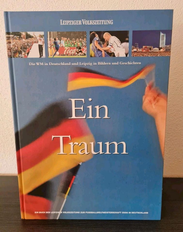 Ein Traum - die Fußball WM in Deutschland und Leipzig in Bildern in Leipzig