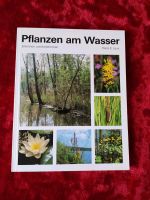 Pflanzen am Wasser Pflanzenbestimmung Bayern - Harburg (Schwaben) Vorschau