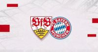 Suche 2xTickets VfB Stuttgart - FC Bayern Stuttgart - Bad Cannstatt Vorschau