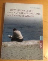 Bewusster Leben- durch autogenes Training und richtiges Atmen Baden-Württemberg - Gaggenau Vorschau