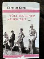 Roman Töchter einer neuen Zeit von Carmen Korn Hessen - Taunusstein Vorschau