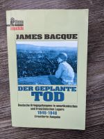 James Bacque DER GEPLANTE TOD deutsche Kriegsgefangene 1945 -1946 Baden-Württemberg - Ettlingen Vorschau