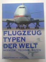 FLUGZEUGTYPEN DER WELT - Modelle - Technik - Daten Nordrhein-Westfalen - Oberhausen Vorschau