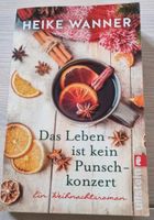 Roman "Das Leben ist kein Punschkonzert" von Heike Wanner Thüringen - Schleusingen Vorschau