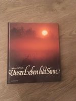 Buch Gedichte Poesie Zöpfl Unser Leben hat Sinn Rosenheimer Bayern - Deggendorf Vorschau