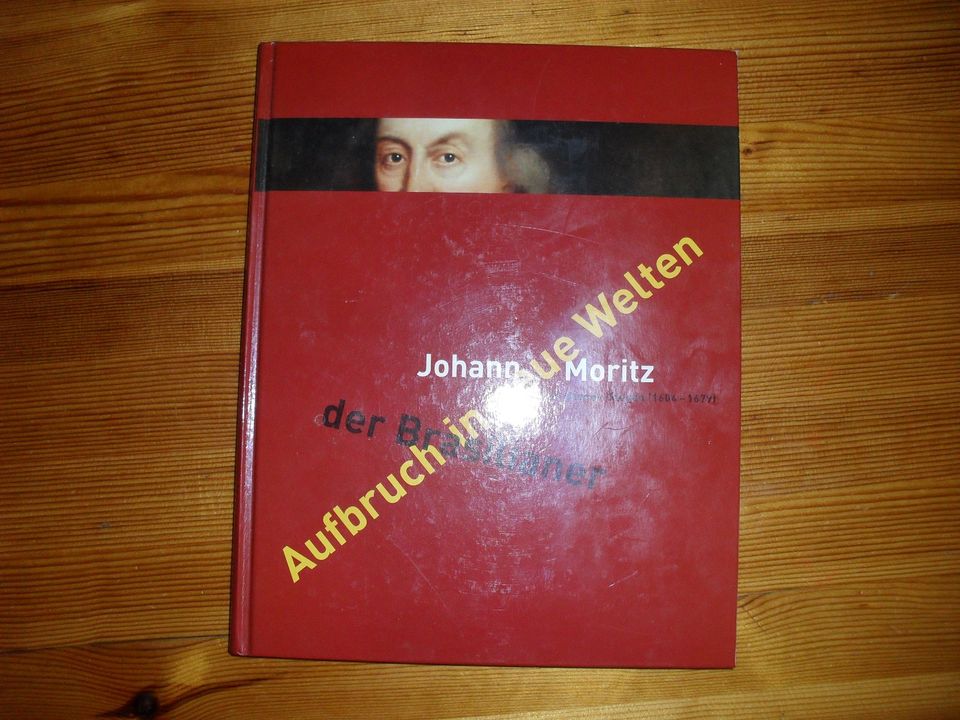 Aufbruch in neue Welten - Johann Moritz v. Nassau-Siegen (17.Jh.) in Bacharach