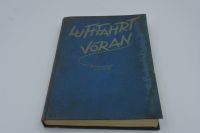 Buch "Luftfahrt voran! Das deutsche Fliegerbuch" 1932 Baden-Württemberg - Erdmannhausen Vorschau