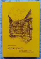 Michelstadt - Seine Familien und Ihre Häuser 1. Auflage Bayern - Großheubach Vorschau